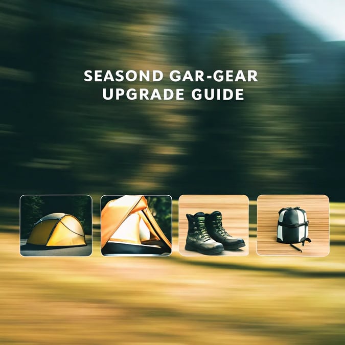 Seasonal Outdoor Gear Guide: What to Upgrade and When
